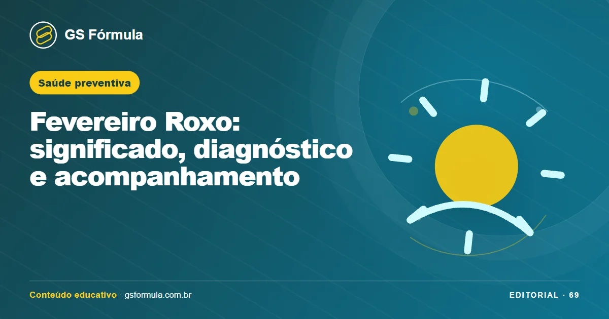 Fevereiro Roxo: significado, diagnóstico e acompanhamento